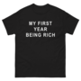 Free Shipping-MY FIRST YEAR BEING RICH TEE-2