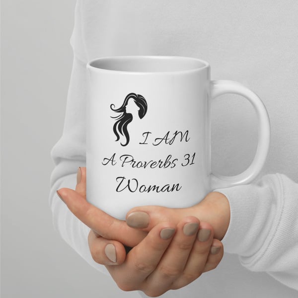 "I Am a Proverbs 31 Woman" White glossy mug - Silhouette Design