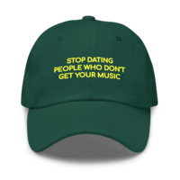 Free Shipping-STOP DATING PEOPLE WHO DON'T UNDERSTAND YOUR MUSIC CAP - Thumbnail 4