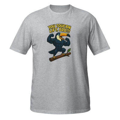 You toucan lift bro short-sleeve unisex t-shirt gym weightlifter bodybuilder tee
