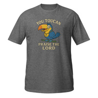 You Toucan Praise the Lord Short-Sleeve Unisex T-Shirt Religious Christian Jesus - Thumbnail 6
