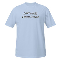 Dont Worry I Welded It Myself Short-Sleeve Unisex T-Shirt Welding Mechanic Tee - Thumbnail 10