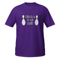 Life Is a 7-10 Split Short-Sleeve Unisex T-Shirt Bowling Bowler Funny Tee - Thumbnail 3