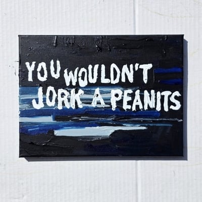 You wouldn't...