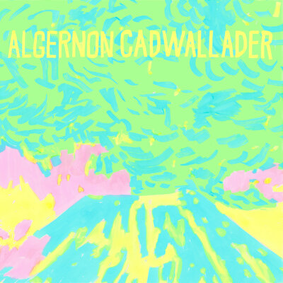[09/12] Algernon Cadwallader - Trying Not to Have a Thought (Opaque Yellow Vinyl)
