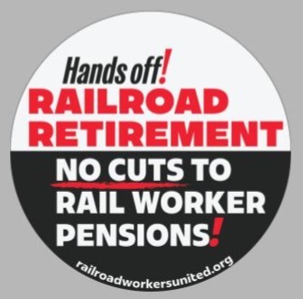 BUTTON: "Hands Off Railroad Retirement: No Cuts to Rail Worker Pensions!"