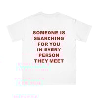 Free Shipping-"SOMEONE IS SEARCHING FOR YOU" TEE - Thumbnail 1