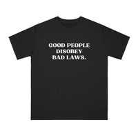 Free Shipping-GOOD PEOPLE DISOBEY BAD LAWS TEE - Thumbnail 2