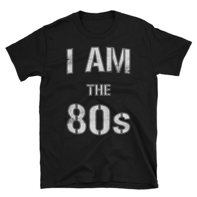 I am the 80's unisex t-shirt