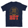36 And Still Smokin' HOT Unisex T-Shirt [Let us know if you want to change the years]-2