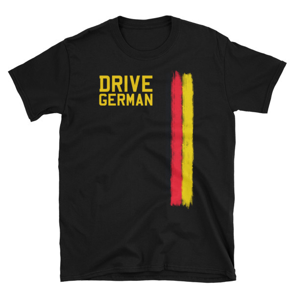 Drive German Cars Unisex T-Shirt