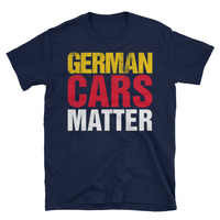 German Cars Matter Unisex T-Shirt - Thumbnail 1