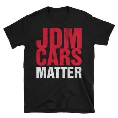 Jdm cars matter unisex t-shirt