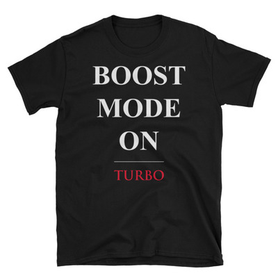 Boost mode on unisex t-shirt